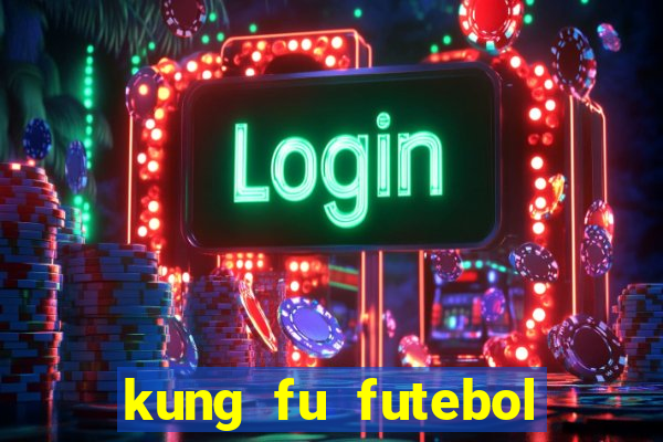 kung fu futebol clube assistir online